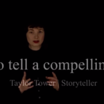 Taylor Tower against a black background with text across the bottom screen: How to tell a compelling story